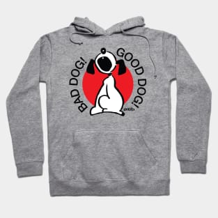 Bad Dog-Good Dog - 1 Hoodie